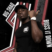 Buss It Down - Big Shaq