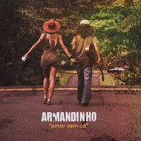Amor Vem Cá - Armandinho