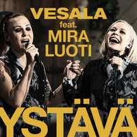 Ystävä [Vain elämää kausi 10] - Vesala, Mira Luoti