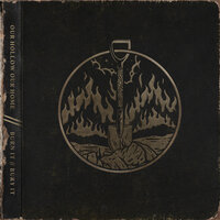 Burn It / / Bury It - Our Hollow, Our Home