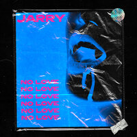 No Love - Jarry