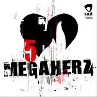 Zeig Mir Dein Gesicht - Megaherz