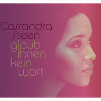 Glaub ihnen kein Wort - Cassandra Steen