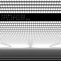 That Emotion - Karma Fields, Alex Hosking