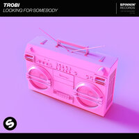 Looking For Somebody - Trobi
