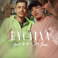 Encaixa - MC Menor da VG, MC Don Juan