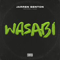 Wasabi - Jarren Benton, j plaza