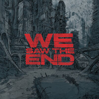 We Saw the End - Rabbit Junk