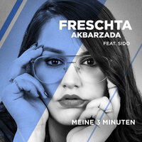 Meine 3 Minuten - Freschta Akbarzada, Sido