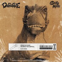 Fresh N Clean (Silence the Critics) - D Double E