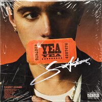 Yea Yea - Sammy Adams