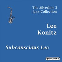 You’d So Nice To Come Home - Lee Konitz