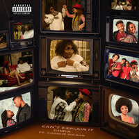 Can't Explain It - CHIKA, Charlie Wilson