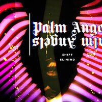 Palm Angels - SHIFT, El Nino