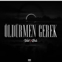 Öldürmen Gerek - Velet