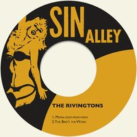 The Bird's the Word - The Rivingtons