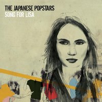 Song For Lisa - The Japanese Popstars, Benny Benassi