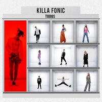 Todos - Killa Fonic