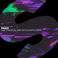 Like This - Smack, Carta, AMY MIYÚ