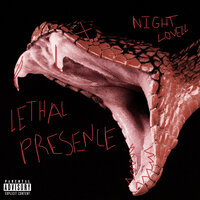 Lethal Presence - Night Lovell
