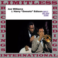 5 O'clock In The Morning - Joe Williams, Harry "Sweets" Edison