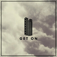Get On - Myopia