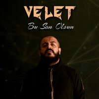 Bu Son Olsun - Velet