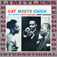 Ain't She Sweet - Buck Clayton, Ada Moore, Jimmy Rushing