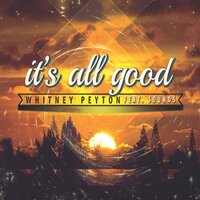 It's All Good - Sounds, Whitney Peyton
