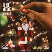 Christmas Trees - Lil Duval, Monica