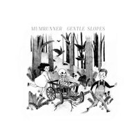 Gentle Slopes - Mumrunner