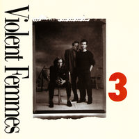 Fool In The Full Moon - Violent Femmes