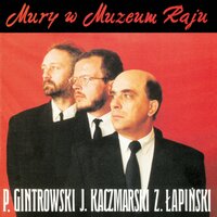 Karmaniola - Jacek Kaczmarski, Zbigniew Lapinski, Przemyslaw Gintrowski