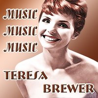 I Don't Blame You Anymore - Teresa Brewer