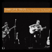 Dancing Nancies - Dave Matthews, Tim Reynolds