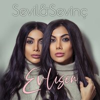 Evlisen - Sevil & Sevinç