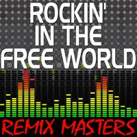 Rockin' In The Free World [131 BPM] - Remix Masters