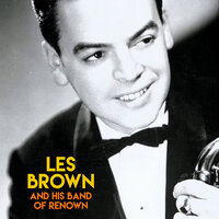 Into Each Life Some Rain Must Fall - Les Brown, His Band Of Renown