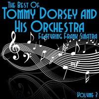 How About You (feat. Frank Sinatra) - Tommy Dorsey And His Orchestra
