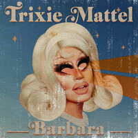 We Got The Look - Trixie Mattel