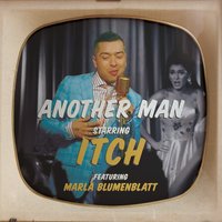 Another Man - Itch, Marla Blumenblatt