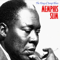 My Gal Keeps Me Crying - Memphis Slim
