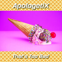 Bad Things for a Good Time - ApologetiX