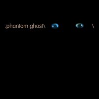 Phantoms and Ghosts - Phantom & Ghost, Phantom, Phantom Ghost