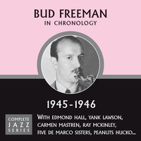 Love Is Just Around The Corner (10-04-45) - Bud Freeman