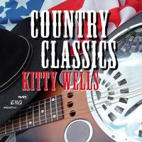 There’s Poison In Your Heart - Kitty Wells
