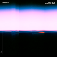 Wake Me Up - Cubicolor, Tale Of Us