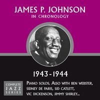 After You've Gone (03-04-44) - James P. Johnson