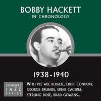 Doin' The New Low-Down (11-04-38) - Bobby Hackett