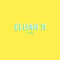 You'll See Me Rise - Elijah N, Bennet
